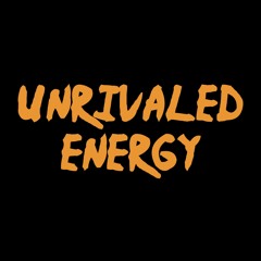UNRIVALED ENERGY