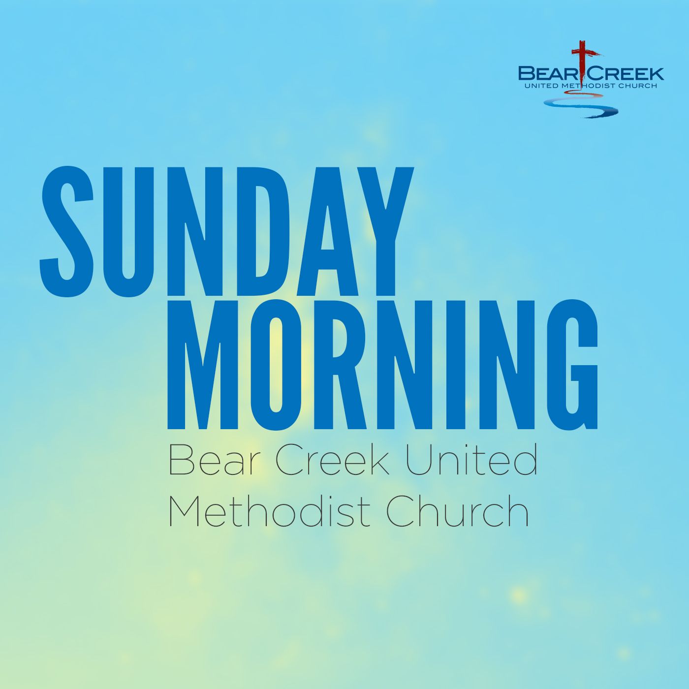 Sunday Morning @ Bear Creek UMC