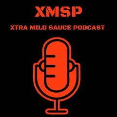 Xtra Mild Sauce Podcast