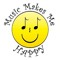 MUSIC MAKE ME HAPPY
