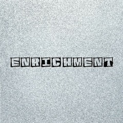 Enrichment