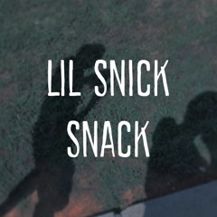 Lil Snick Snack