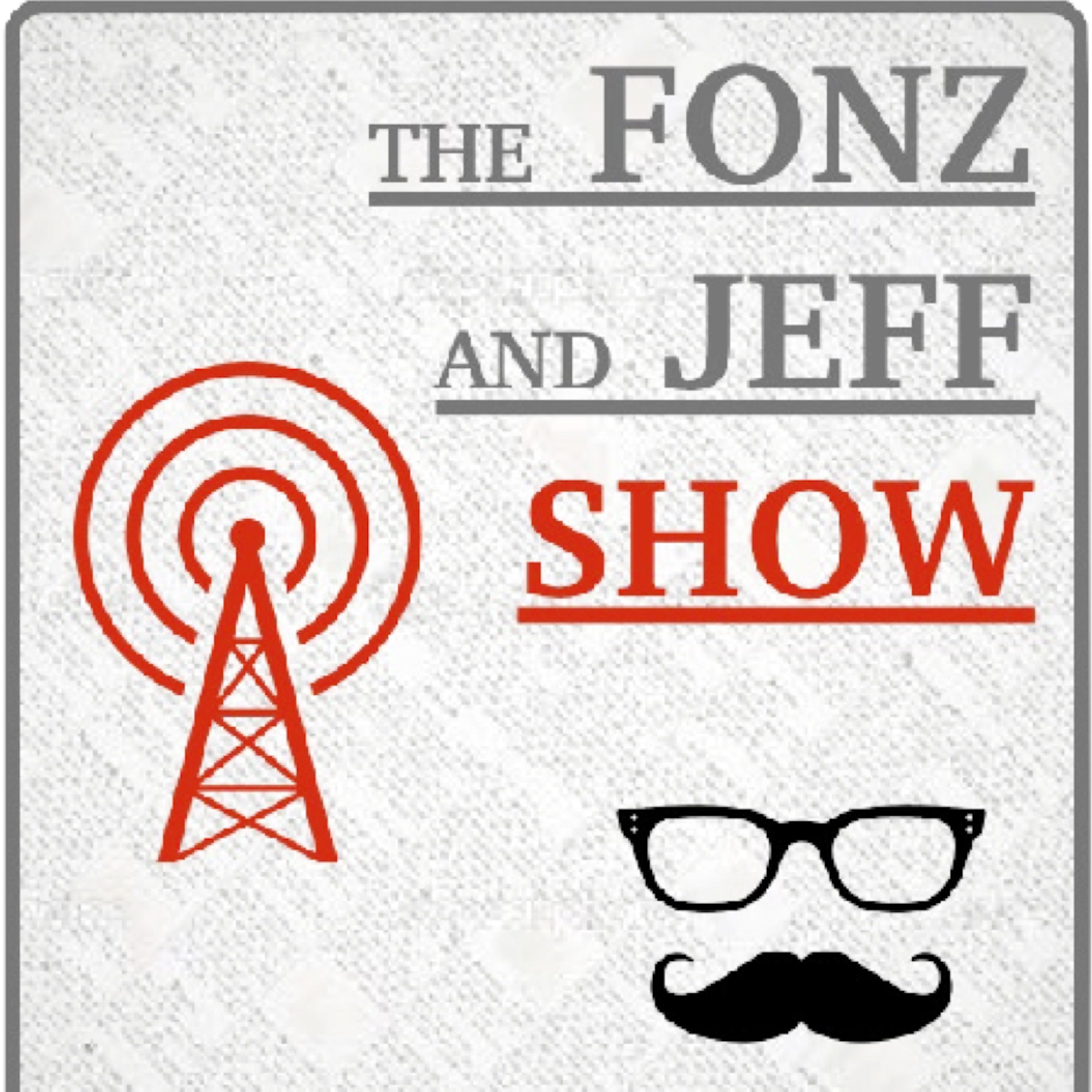 The Fonz and Jeff Show