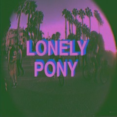 lonely pony