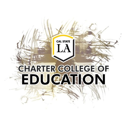 Stream Charter College of Education (Cal State LA) | Listen to podcast