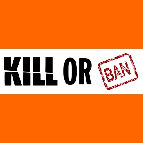 Kill Or Ban’s avatar