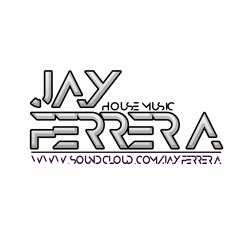 JAY FERRERA