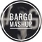 BARGO | MASHUPS