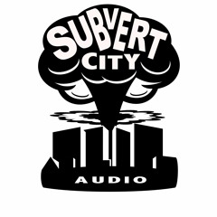 Subvert City Audio