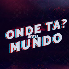 Onde Ta Meu Mundo