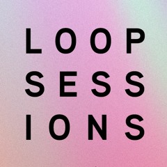 Loop Sessions Vancouver