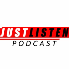 Just Listen Podcast