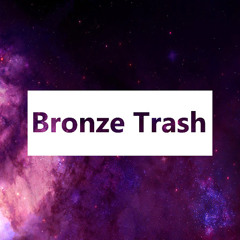 Bronze Trash
