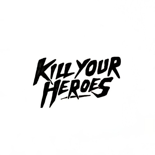 Kill Your Heroes ft. Dave Giles II Locked In [SNATCH!]
