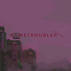Nametroubler