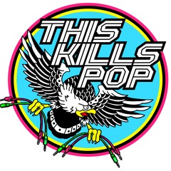 ThisKillsPop