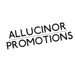 Allucinor Promotions