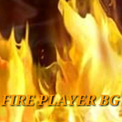 Fire Player BG