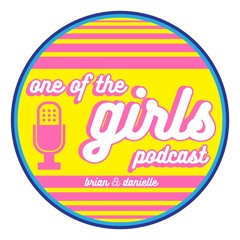 One of the girls Podcast