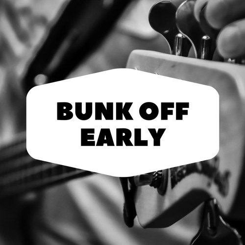 Stream Bunk Off Early music Listen to songs, albums, playlists for