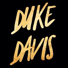 DUKE DAVI$
