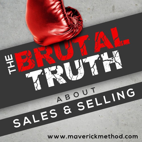 Brutal Truth Sales Selling - B2B Revenue Podcast’s avatar