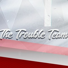 The Trouble Team