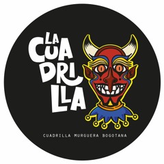Murga La Cuadrilla - Cuadrilla Murguera Bogotana