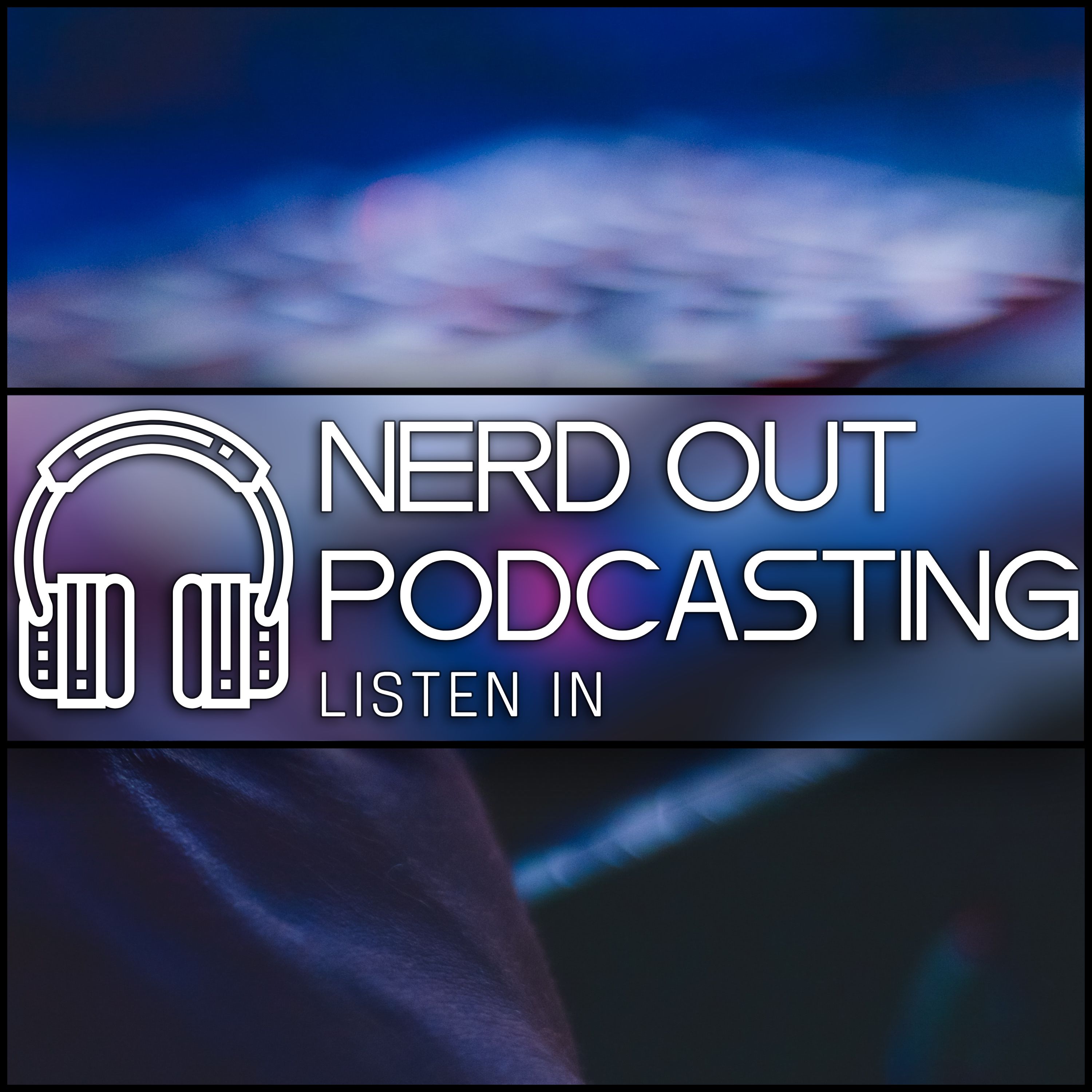 Nerd Out Podcasting