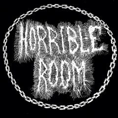 Horrible Room