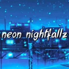neon nightfallz