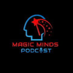 Magic Minds podcast
