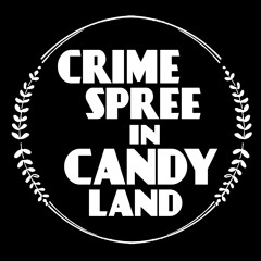 Crime Spree in Candyland
