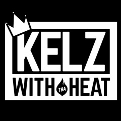 Kelz With Tha Heat