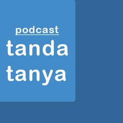 Podcast Tanda Tanya