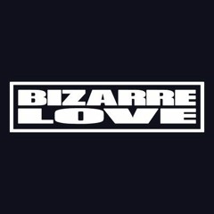 Bizarre Love