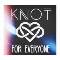 Knot For Everyone