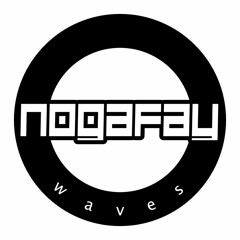 NOGAFAY WAVES
