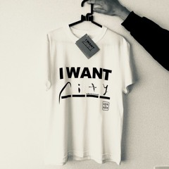 I WANT CITY