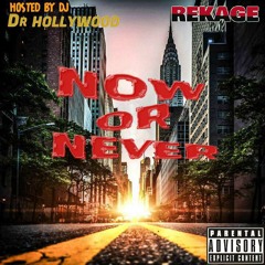 REKAGE (NOW OR NEVER)