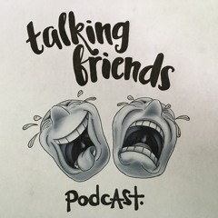 Talking Friends Podcast