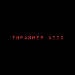 Thrasher Kiid
