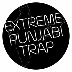 Extreme Punjabi Trap