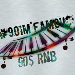 #90ImFamou$