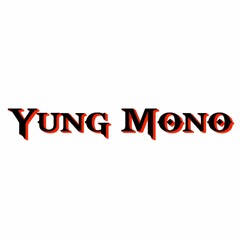Yung Mono