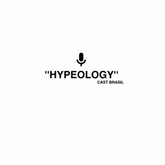 Hypeology Cast Brasil