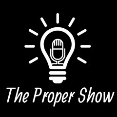 The Proper Show