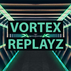 Vortex Replayz