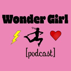 Wonder Girl Podcast