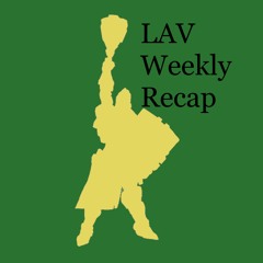 LAV Weekly Recap - Playoffs:Week 1